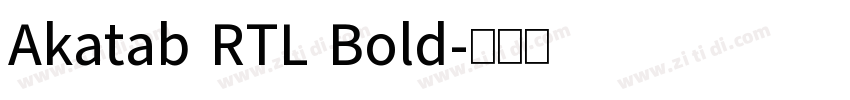 Akatab RTL Bold字体转换